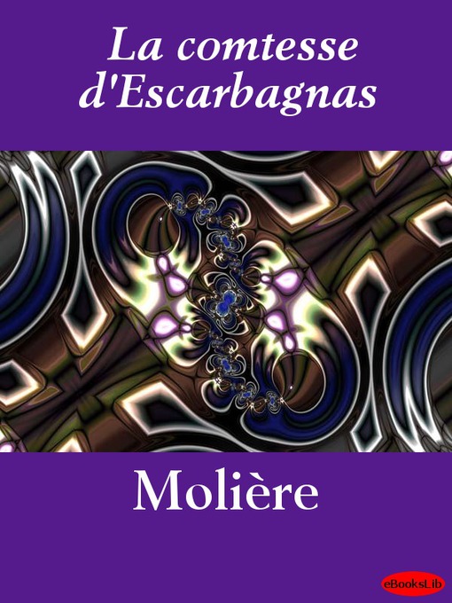 Title details for La comtesse d'Escarbagnas by Molière - Wait list